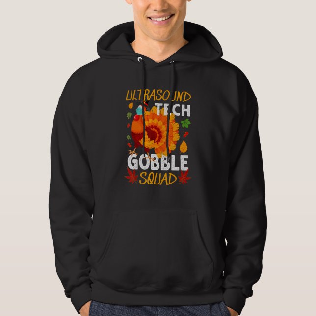 Ultrasound Tech Gobble Squad Turkey Thanksgiving M Hoodie (Front)