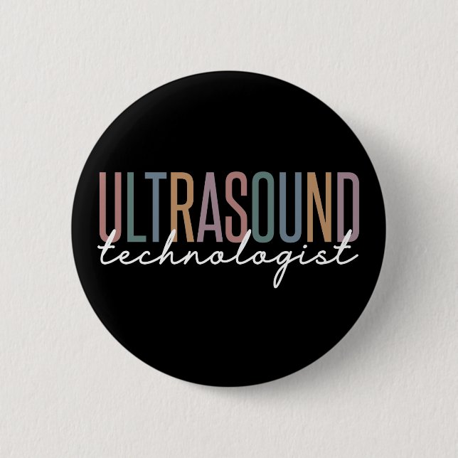 Ultrasound Technologist 6 Cm Round Badge (Front)