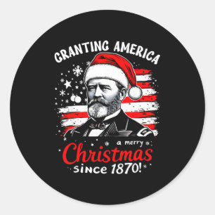 Ulysses S Grant Granting America Christmas Usa His Classic Round Sticker