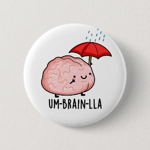Um-brain-lla Funny Brain Puns 6 Cm Round Badge