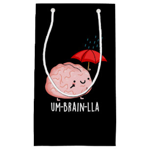 Um-brain-lla Funny Brain Puns Dark BG Small Gift Bag