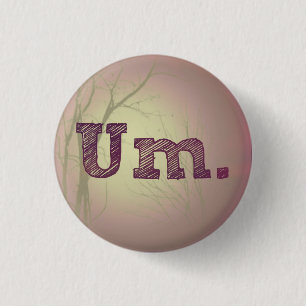 Um Button