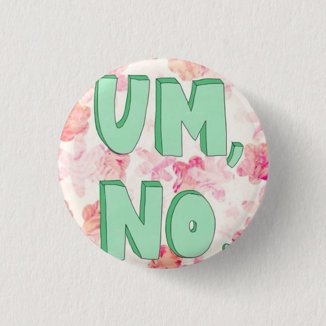 Um, No. Button (Front)