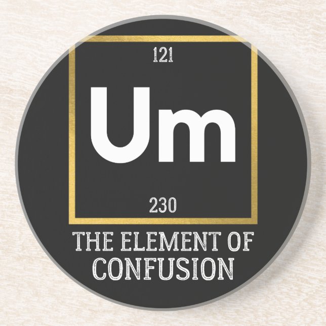 Um The Element of Confusion T-Shirt Coaster (Front)