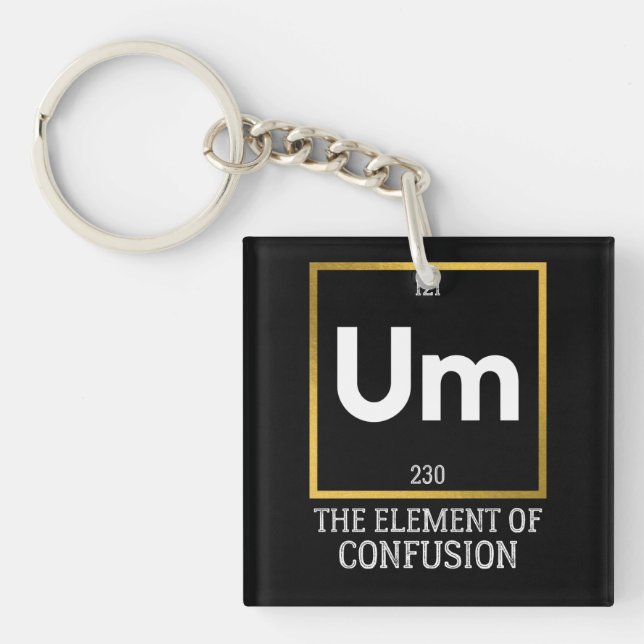 Um The Element of Confusion T-Shirt Key Ring (Front)
