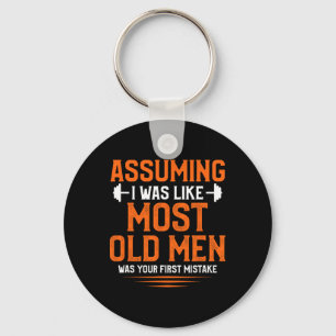 Uming I Was Like Most Old Men Bodybuilding Weightl Key Ring