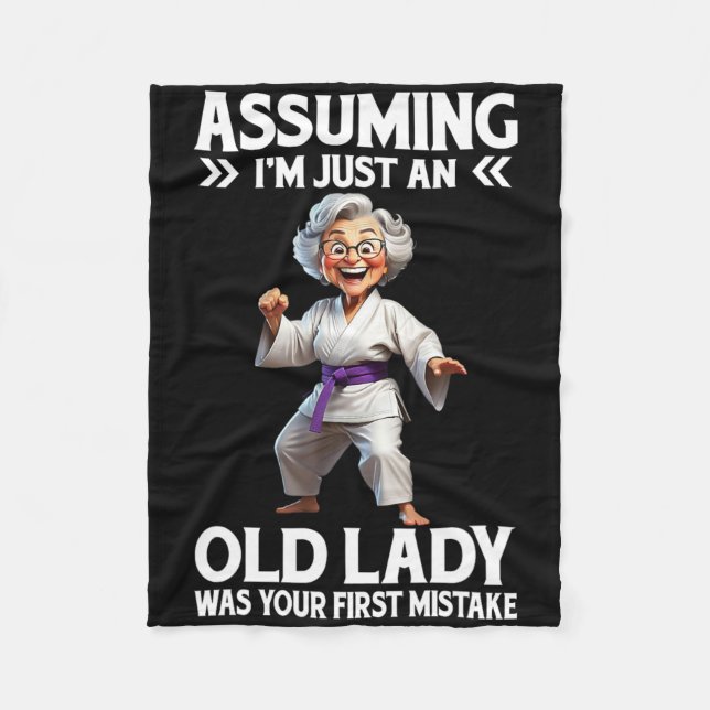 Uming I'm Just An Old Lady Was Your First Mistake  Fleece Blanket (Front)