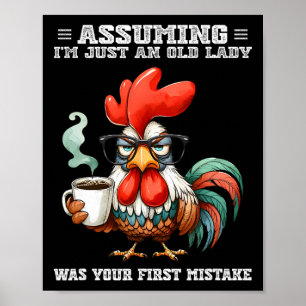 Uming I'm Just An Old Lady Was Your First Mistake Poster