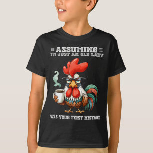 Uming I'm Just An Old Lady Was Your First Mistake T-Shirt