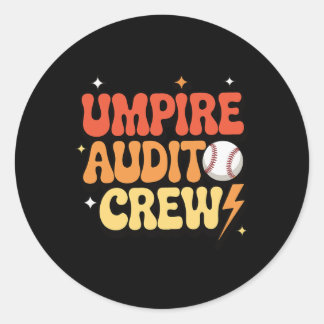 Umpire Audit Crew _1 Classic Round Sticker