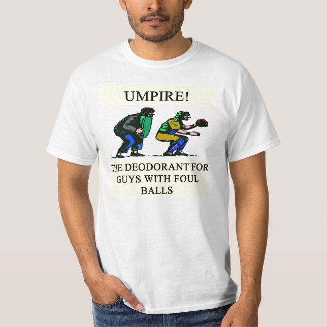 UMPIRE baseball joke. T-Shirt (Front)