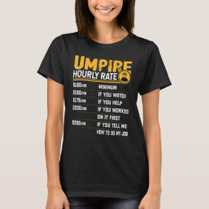 Umpire Hourly Rate   Sports Umpire T-Shirt