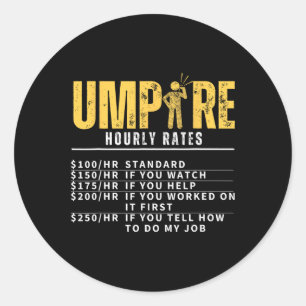 Umpire Hourly Rates Funny Referee  Classic Round Sticker