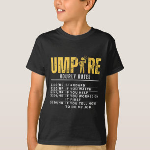Umpire Hourly Rates Funny Referee T-Shirt