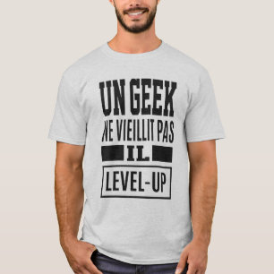 Un Geek Ne Vieillit Pas T-Shirt