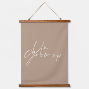 Un-Grow Up Hanging Tapestry