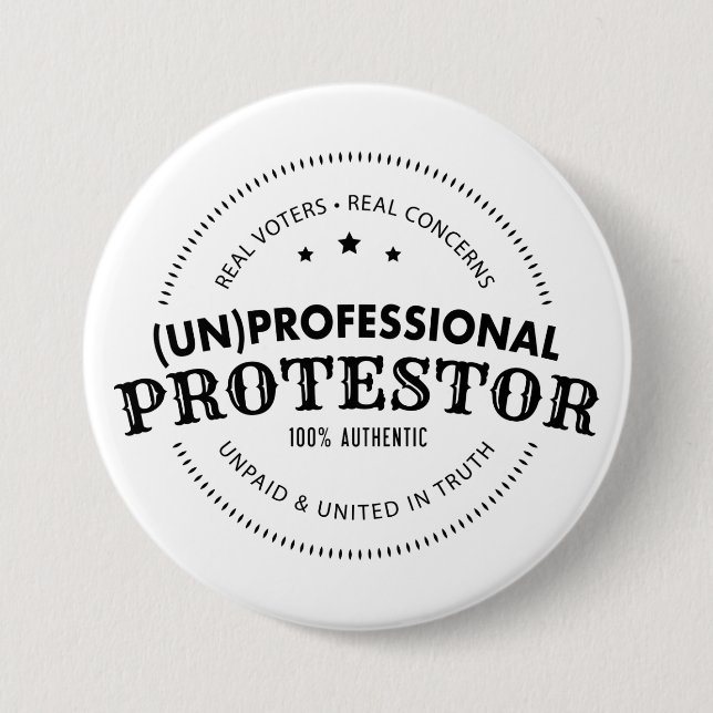 (Un)Professional Protestor Button (Front)