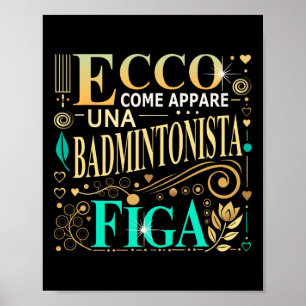 Una Badmintonista Figa Idee Regalo Badminton Donna Poster