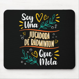 Una Jugadora De Bádminton Que Mola Mujer Regalo Bá Mouse Pad