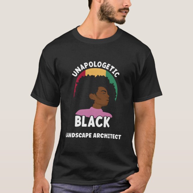 Unapologetic Black Landscape Architect Afro Junent T-Shirt (Front)