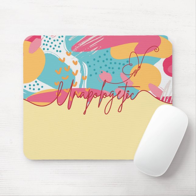 Unapologetic Bold Feminine Statement Mouse Pad (With Mouse)