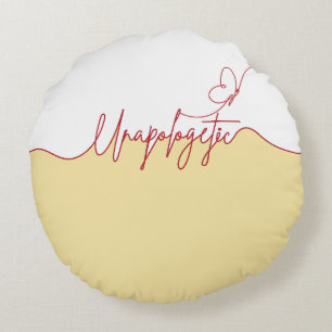 Unapologetic Bold Feminine Statement Round Cushion