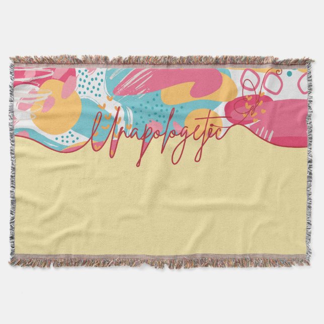 Unapologetic Bold Feminine Statement Throw Blanket (Front)