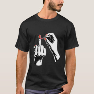 Unapologetic Woman Attitude Edgy Nail Polish Art F T-Shirt