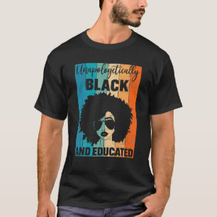 Unapologetically Black And Educated Afro Pride T-Shirt