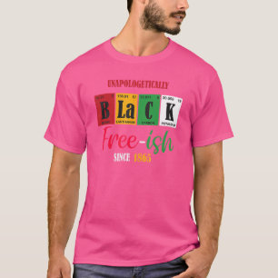 Unapologetically Black Free Ish Since 1865 Women M T-Shirt