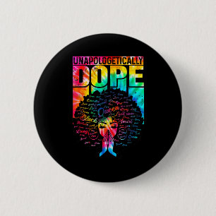 Unapologetically Black Pride Melanin African Tie D 6 Cm Round Badge