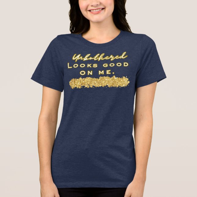 Unapologetically calm T-Shirt Tri-Blend Shirt (Front)