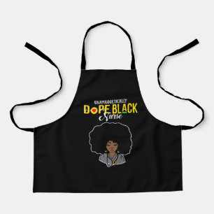 Unapologetically Dope Black Nurse Apron