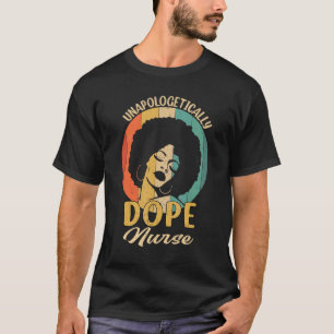 Unapologetically Dope Nurse Vintage - Juneteenth N T-Shirt