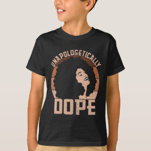 Unapologetically Drug Afro Lady Black Pride Melani T-Shirt