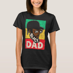 Unapologetically Drug Black Dad Black Fathers Prob T-Shirt