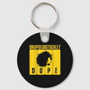 Unapologetically Drug Black History Month African Key Ring