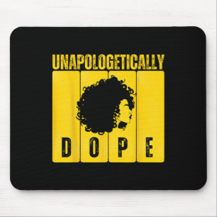 Unapologetically Drug Black History Month African Mouse Pad