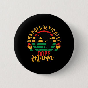 Unapologetically Drug Black Month History African  6 Cm Round Badge