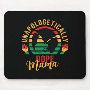 Unapologetically Drug Black Month History African Mouse Pad