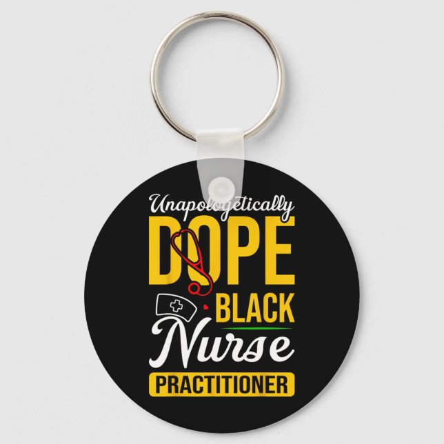 Unapologetically Drug Black Nurse Practitioner His Key Ring (Front)