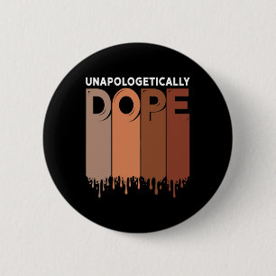 Unapologetically Drug Black Pride Melanin African 6 Cm Round Badge