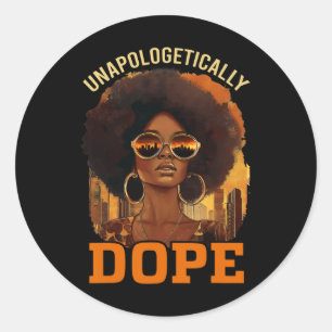 Unapologetically Drug Black Pride Melanin African Classic Round Sticker