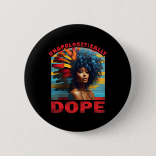 Unapologetically Drug Juneteenth Shirts Women Blac 6 Cm Round Badge