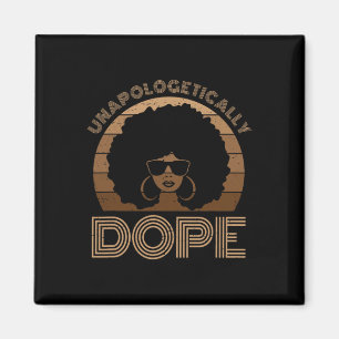 Unapologetically Drug Melanin Afro Queen Black His Magnet