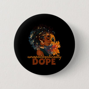 Unapologetically Drug Melanin Floral Queen Black G 6 Cm Round Badge