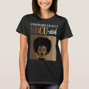 Unapologetically HBCU-ish Graduate Alumni Student T-Shirt
