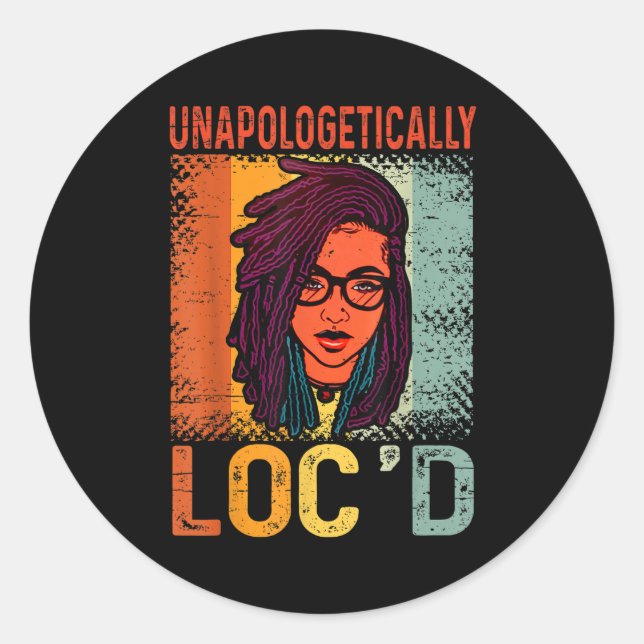 Unapologetically Loc'd Black Queen Melanin Loc'd H Classic Round Sticker (Front)