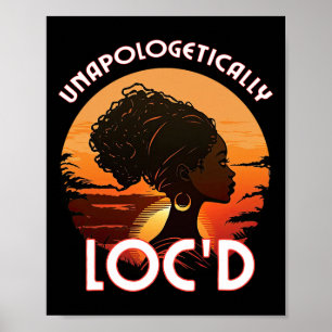 Unapologetically Loc'd Black Women Queen Sisterloc Poster