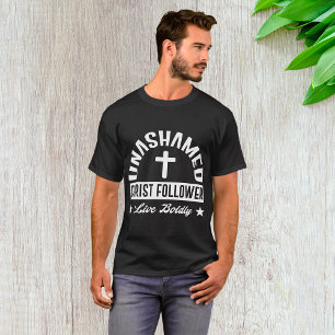 Unashamed Christ Follower T-Shirt